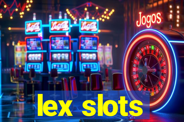 lex slots